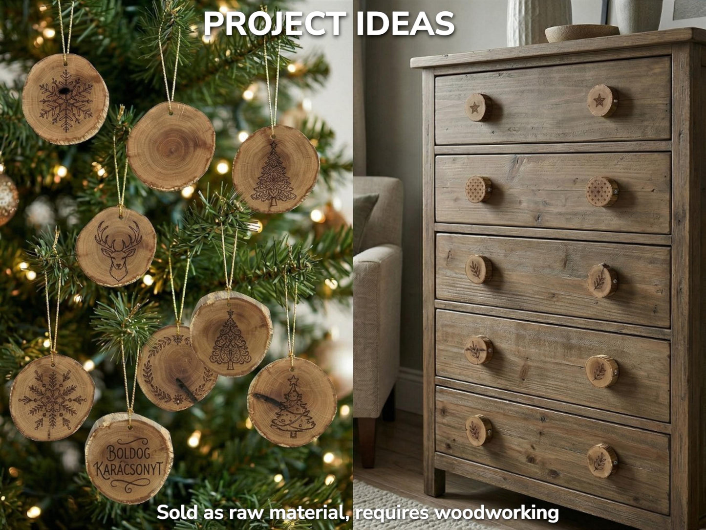 A split image shows engraved wood cross-sections as Christmas ornaments and rustic dresser knobs.
