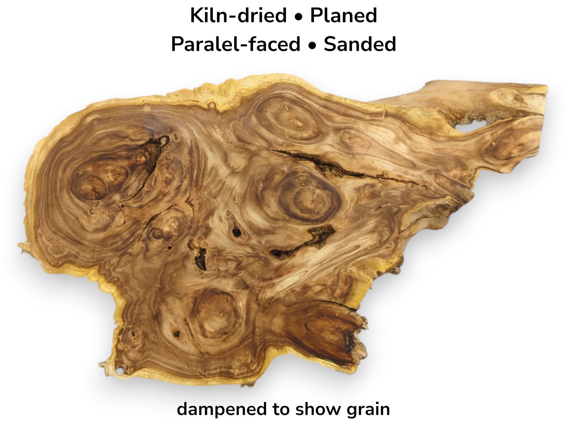 Dampened burl wood slab showing swirling grain, with text noting its kiln-dried and sanded preparation.